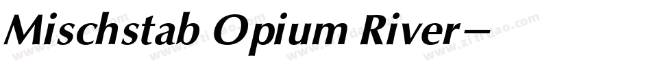 Mischstab Opium River字体转换
